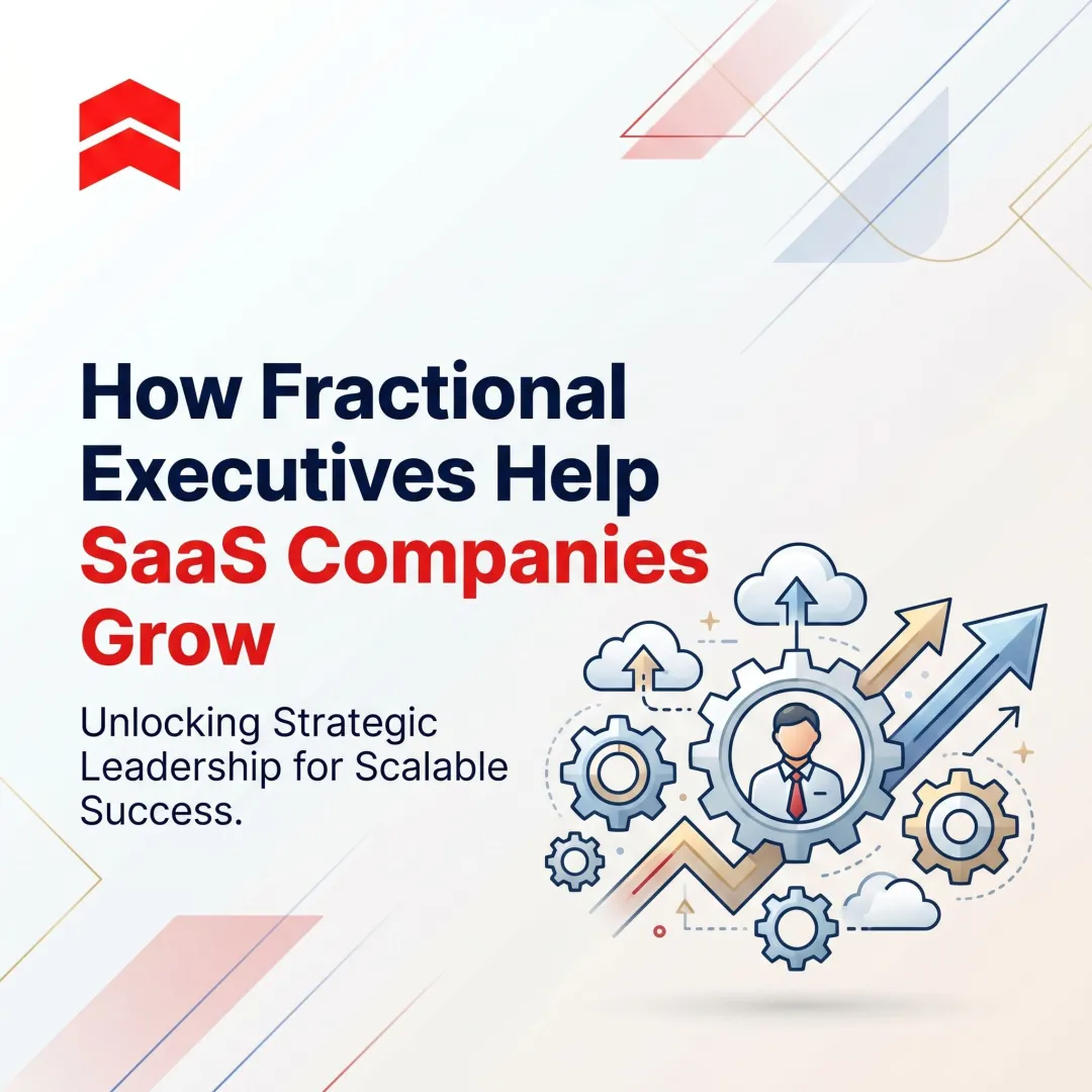 How Fractional Executives Help SaaS Companies Grow