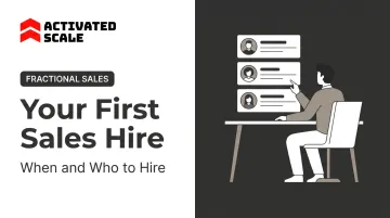 Your First Sales Hire: When and Who to Hire