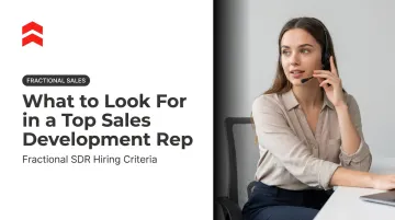 What to Look For in a Top Sales Development Rep