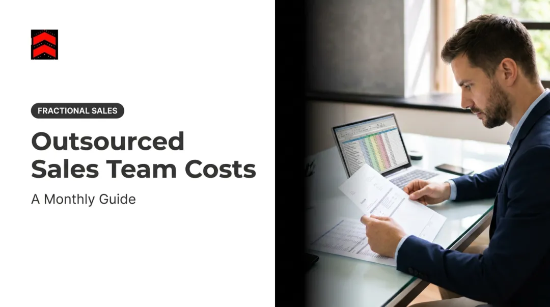 Outsourced Sales Team Costs: A Monthly Guide