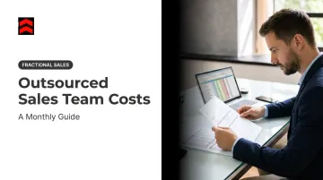 Outsourced Sales Team Costs: A Monthly Guide