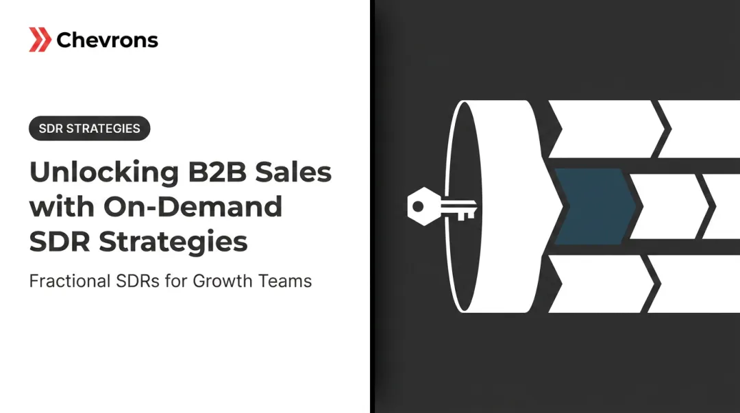 Unlocking B2B Sales with On-Demand SDR Strategies