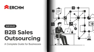 B2B Sales Outsourcing: A Complete Guide for Businesses