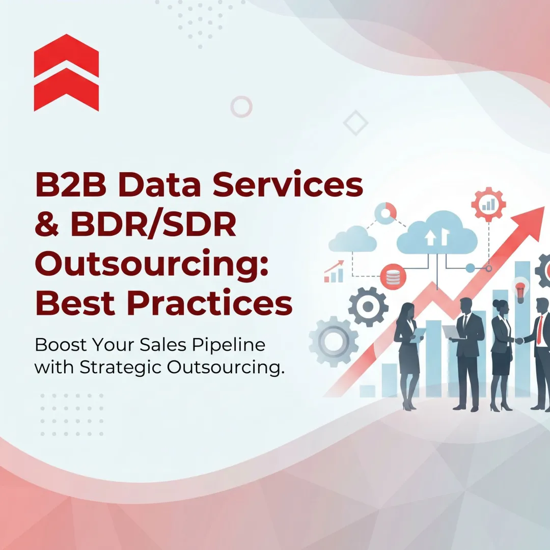 B2B Data Services & BDR/SDR Outsourcing: Best Practices