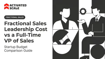 Fractional Sales Leadership Cost vs a Full-Time VP of Sales