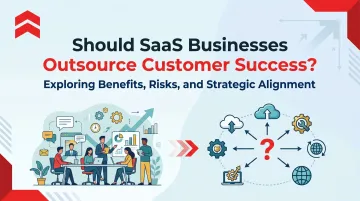 Should SaaS Businesses Outsource Customer Success?