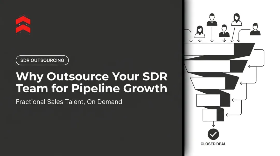 Why Outsource Your SDR Team for Pipeline Growth