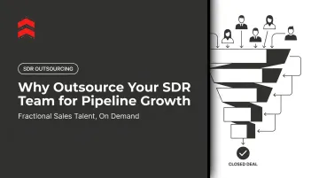 Why Outsource Your SDR Team for Pipeline Growth