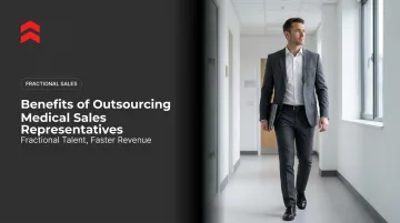 Benefits of Outsourcing Medical Sales Representatives