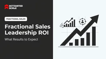 Fractional Sales Leadership ROI: What Results to Expect