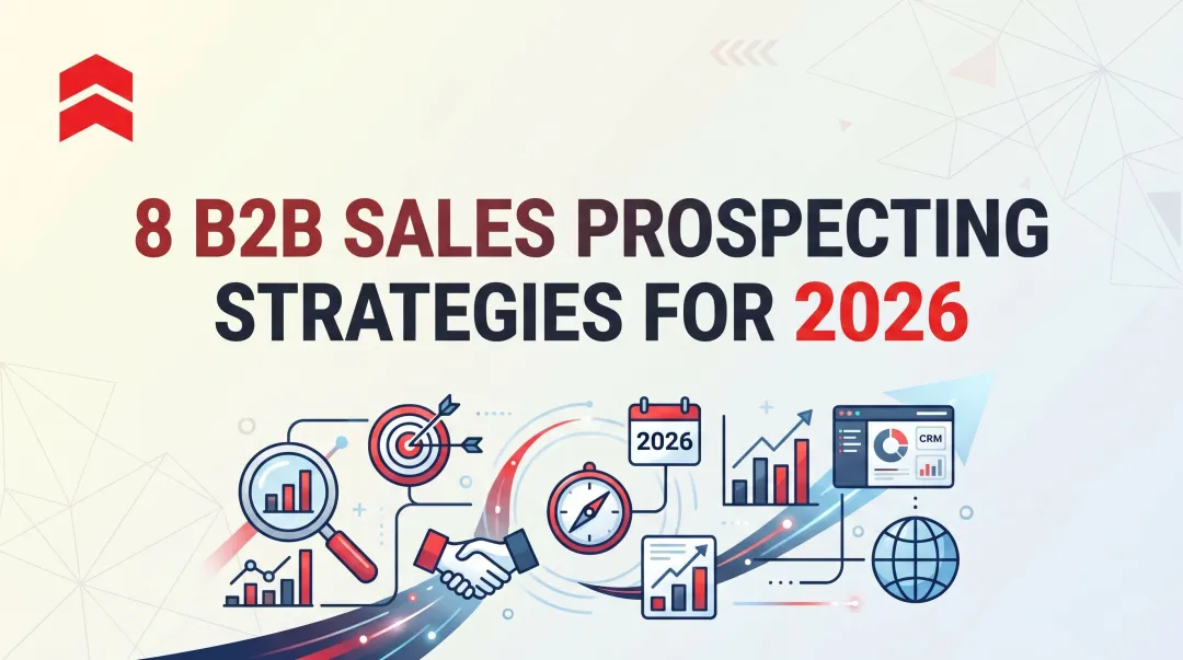 8 B2B Sales Prospecting Strategies for 2026