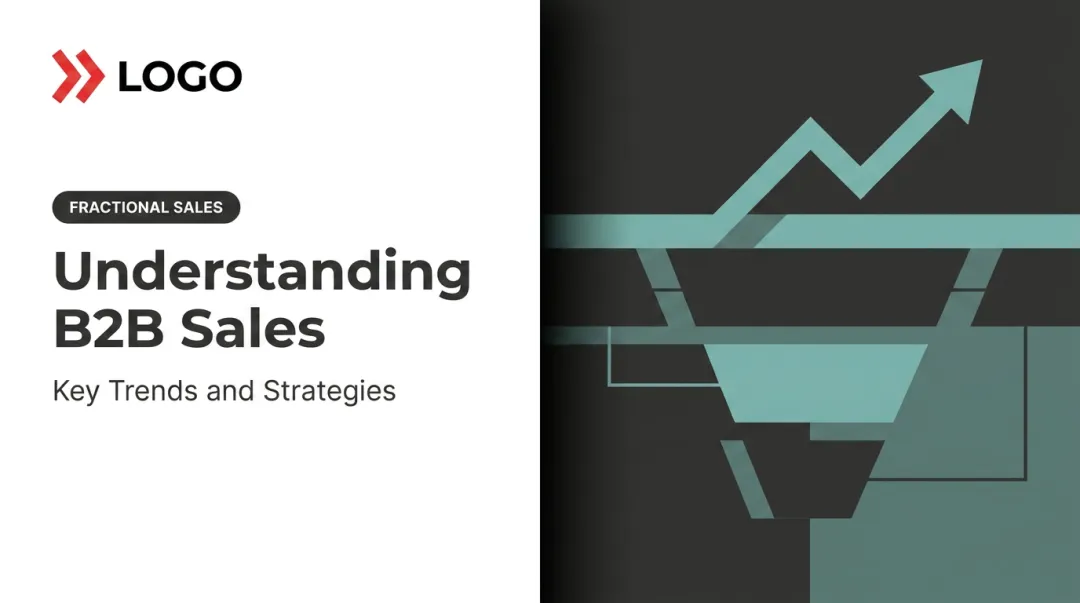 Understanding B2B Sales: Key Trends and Strategies