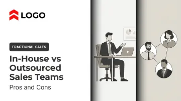 In-House vs Outsourced Sales Teams: Pros and Cons