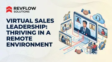 Virtual Sales Leadership: Thriving in a Remote Environment