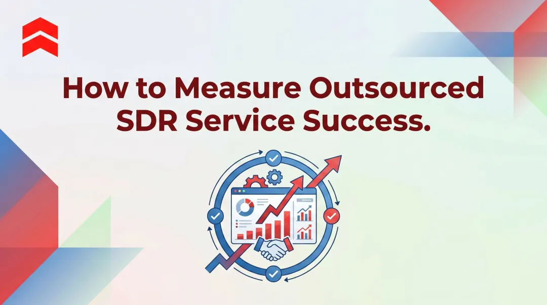 How to Measure Outsourced SDR Service Success