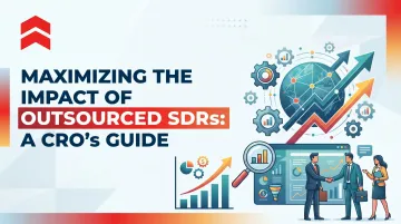 Maximizing the Impact of Outsourced SDRs: A CRO's Guide