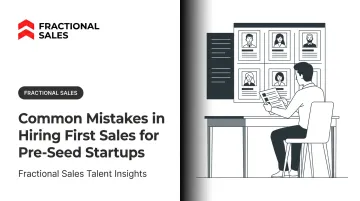 Common Mistakes in Hiring First Sales for Pre-Seed Startups