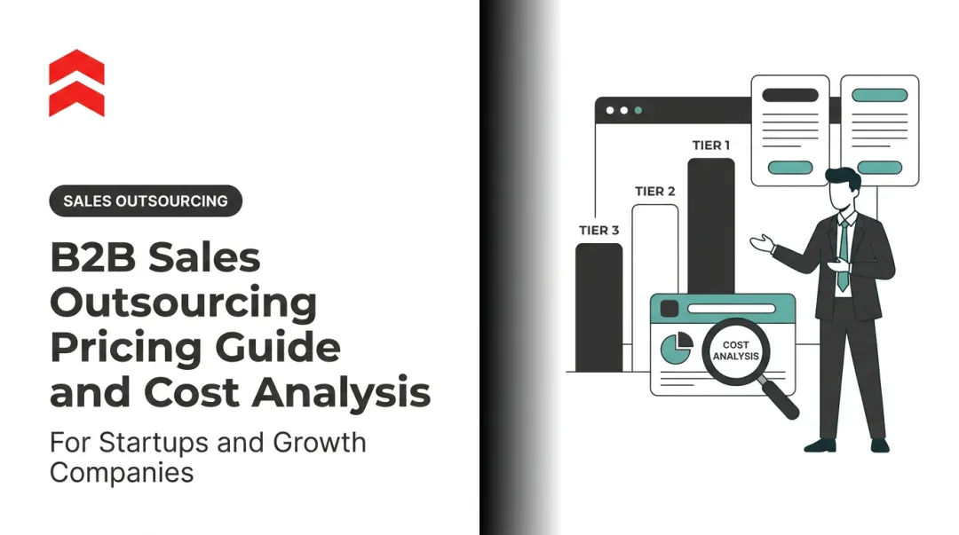 B2B Sales Outsourcing Pricing Guide and Cost Analysis