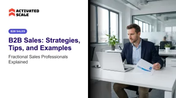 B2B Sales: Strategies, Tips, and Examples