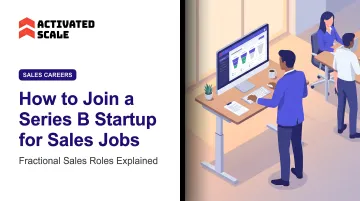 How to Join a Series B Startup for Sales Jobs