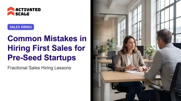 Common Mistakes in Hiring First Sales for Pre-Seed Startups