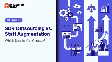 SDR Outsourcing vs. Staff Augmentation: Which Should You Choose?