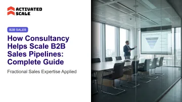 How Consultancy Helps Scale B2B Sales Pipelines: Complete Guide