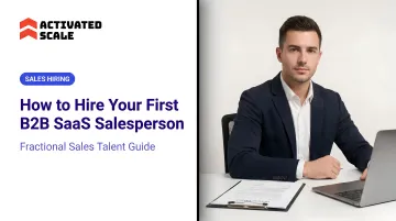 How to Hire Your First B2B SaaS Salesperson
