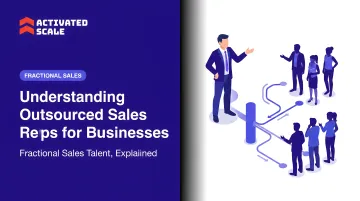Understanding Outsourced Sales Reps for Businesses