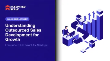 Understanding Outsourced Sales Development for Growth