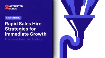 Rapid Sales Hire Strategies for Immediate Growth