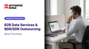 B2B Data Services &amp; BDR/SDR Outsourcing: Best Practices