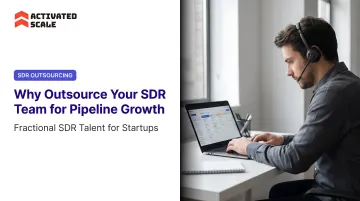 Why Outsource Your SDR Team for Pipeline Growth