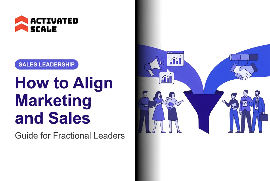 How to Align Marketing and Sales: Guide for Fractional Leaders