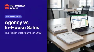 Agency vs In-House Sales: The Hidden Cost Analysis in 2026