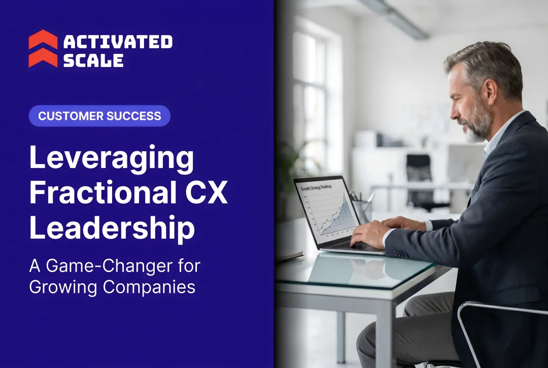 Leveraging Fractional CX Leadership: A Game-Changer for Growing Companies