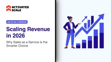 Scaling Revenue in 2026: Why Sales as a Service Is the Smarter Choice
