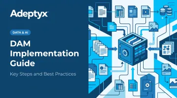 DAM Implementation Guide: Key Steps and Best Practices