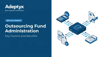 Outsourcing Fund Administration: Key Factors and Benefits