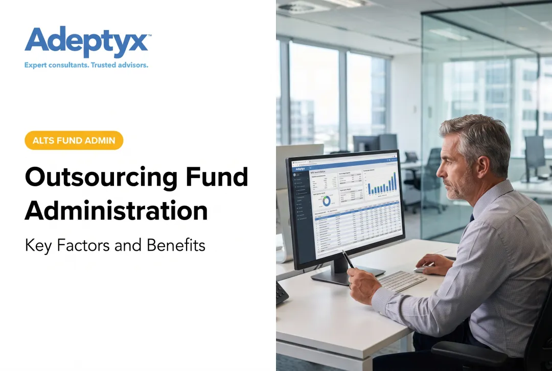 Outsourcing Fund Administration: Key Factors and Benefits