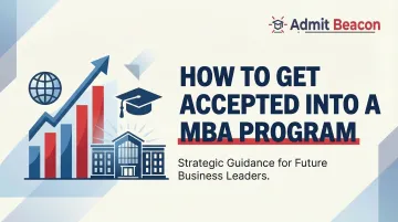How to Get Accepted Into a Top MBA Program