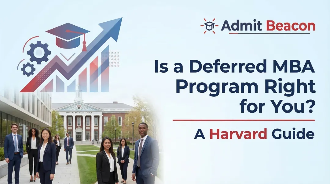 Is a Deferred MBA Program Right for You? A Harvard Guide