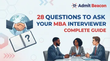 28 Questions to Ask Your MBA Interviewer — Complete Guide