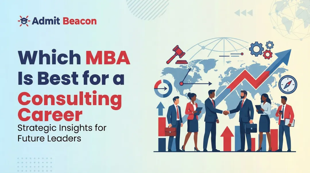 Which MBA Is Best for a Consulting Career