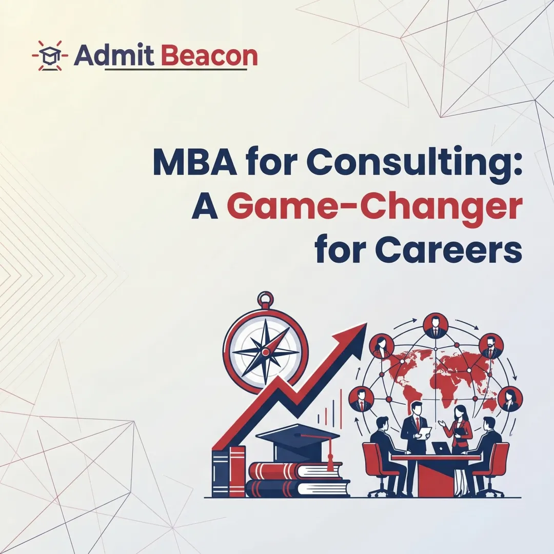 MBA for Consulting: A Game-Changer for Careers