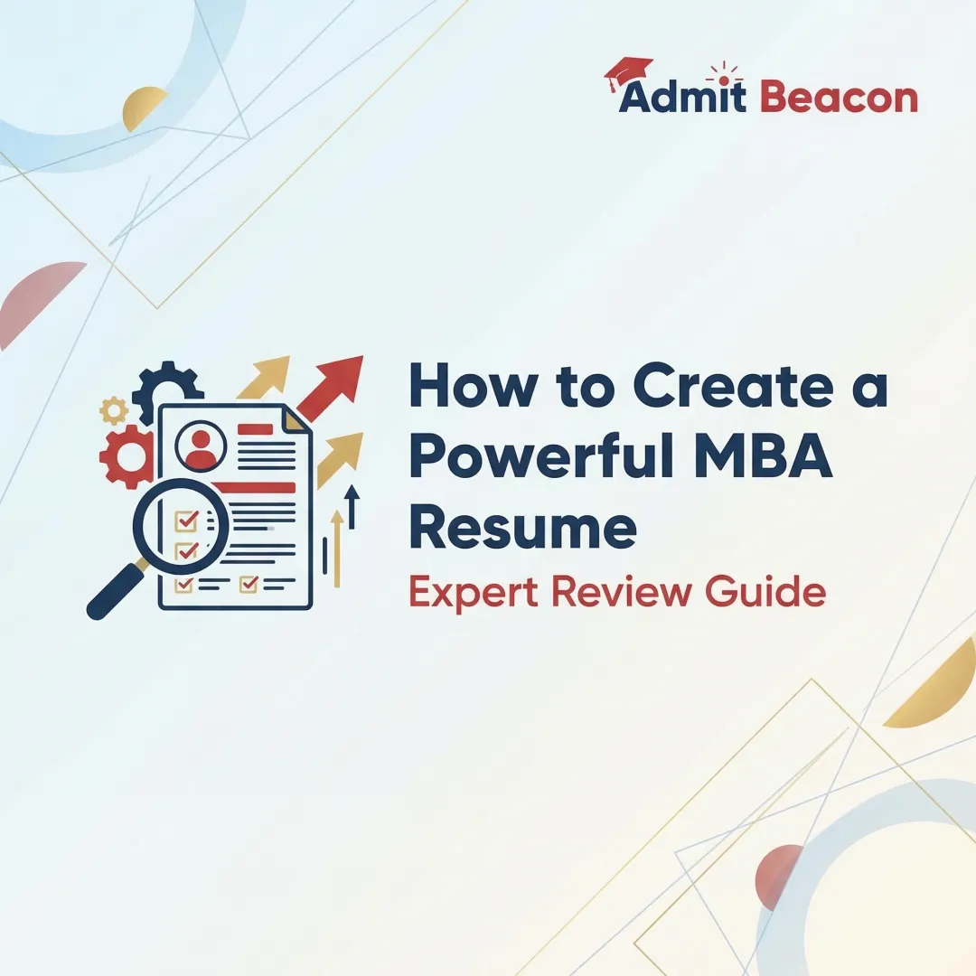 How to Create a Powerful MBA Resume: Expert Review Guide