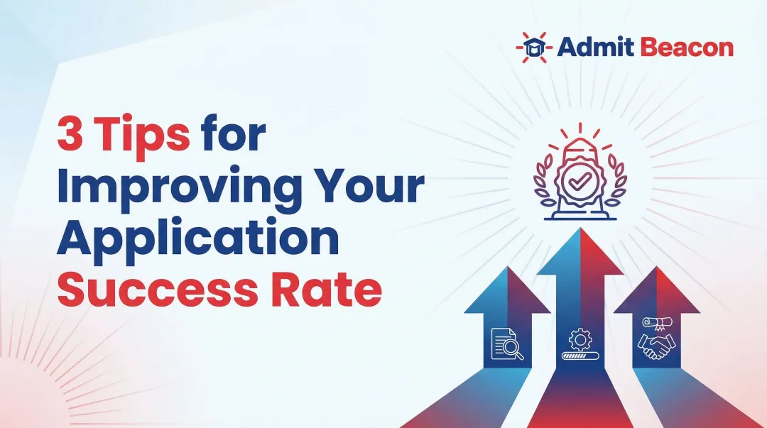 3 Tips for Improving Your Application Success Rate