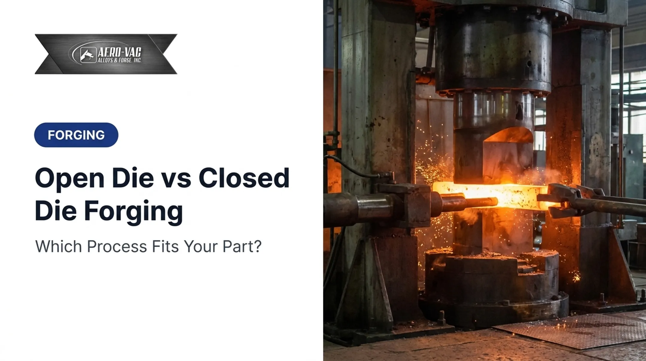 Open vs Closed Die Forging