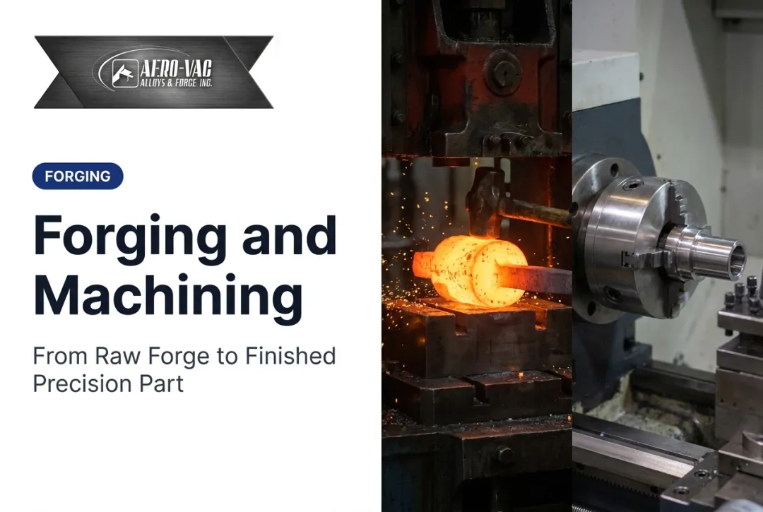 Forging and Machining: From Raw Forge to Finished Precision Part