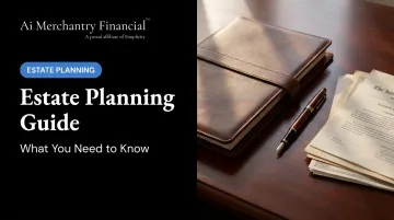 Estate Planning Guide: What You Need to Know